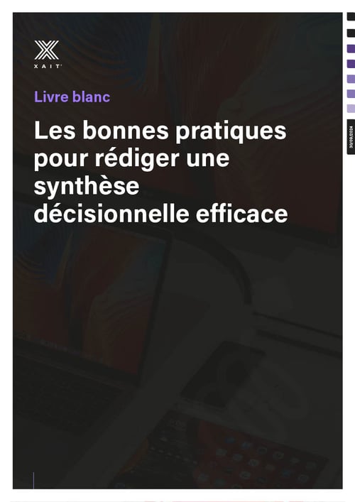 Les bonnes pratiques pour rédiger une synthèse décisionnelle efficace