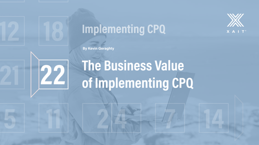 The Business Value of Implementing CPQ