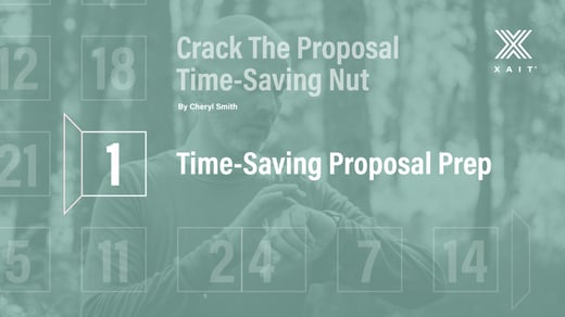 Crack The Proposal Time-Saving Nut, Part 1: Time-Saving Proposal Prep