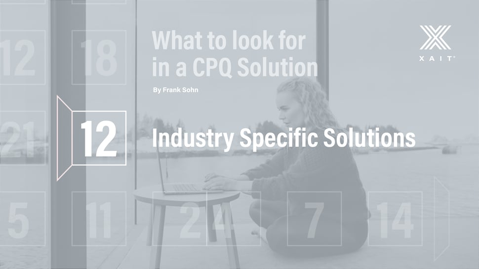 What to Look for in a CPQ Solution, Part 1: Industry-Specific Solutions