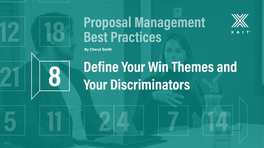 Proposal Management Best Practices, Part 1: Define Your Win Themes And Your Discriminators